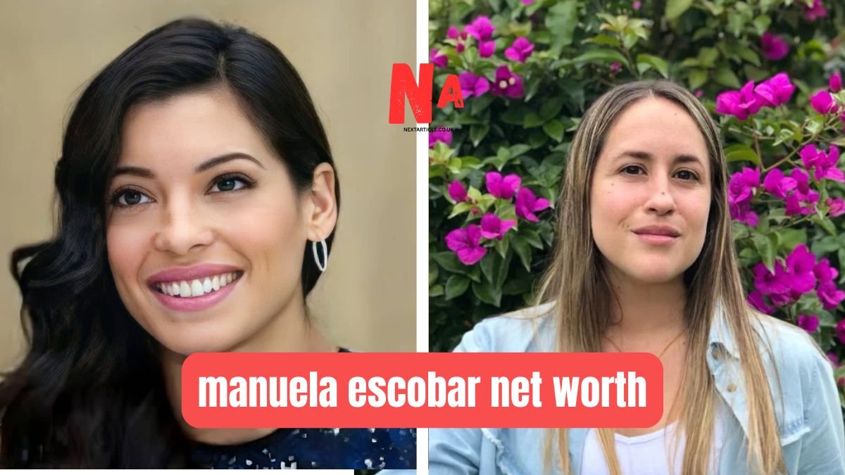 manuela escobar net worth